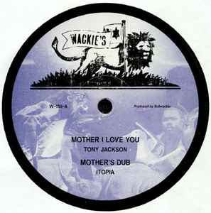 Mother I Love You / Vampire  - Tony Jackson / Jah B