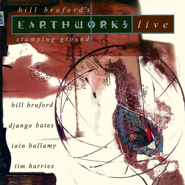 Bill Bruford's Earthworks – Stamping Ground (Live) (1994