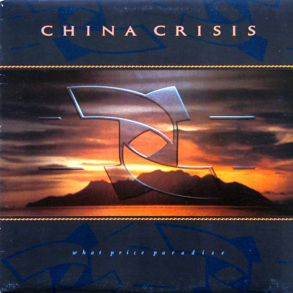 China Crisis – What Price Paradise (1986, Vinyl) - Discogs