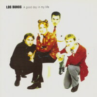 baixar álbum Los Buhos - A Good Day In My Life