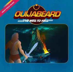 Ouijabeard - The Well To Hell album cover