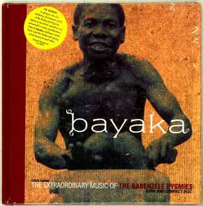 The Babenzélé Pygmies & Louis Sarno – Bayaka - The Extraordinary 
