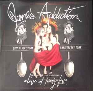 Jane's Addiction – Alive At Twenty-Five - Ritual De Lo Habitual