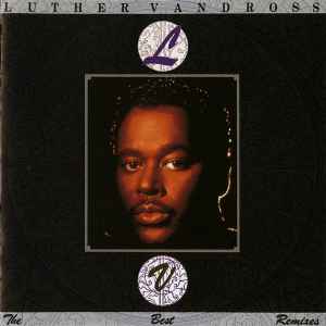 Luther Vandross – The Best Remixes (1991, CD) - Discogs