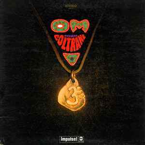 John Coltrane – Om (1968, Gatefold, Vinyl) - Discogs
