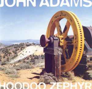 Hoodoo Zephyr - John Adams