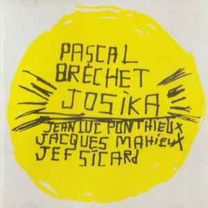Josika / Pascal Brechet, guit. electr. Jef Sicard, saxo, clar. & conques | Brechet, Pascal. Guit. electr.