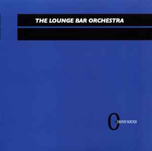 The Lounge Bar Orchestra - Omeroyd Sound album cover