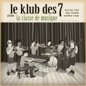 Le Klub Des 7 - La Classe De Musique Album-Cover