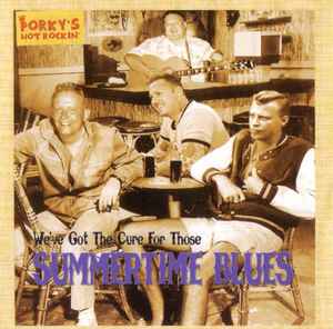 Porky's Hot Rockin' - We've Got The Cure For The Summertime Blues