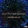 Outputmessage - Asteroids