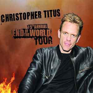Christopher Titus - The 5th Annual End Of The World Tour album cover