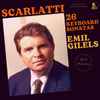 Emil Gilels, Domenico Scarlatti - Scarlatti: 26 Keyboard Sonatas By Emil Gilels