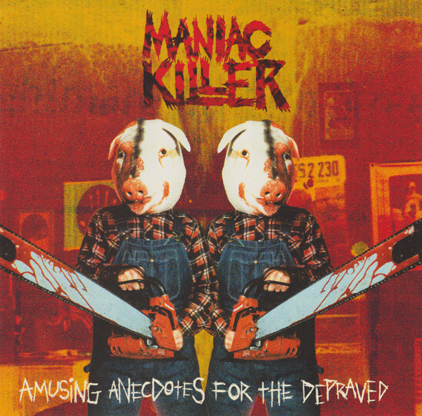 Maniac Killer – Amusing Anecdotes For The Depraved (2004, CD) - Discogs