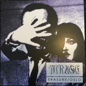 Mirage (101) - Erasure / Oslo