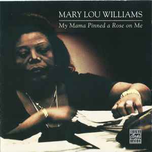 Mary Lou Williams - My Mama Pinned A Rose On Me album cover