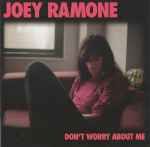 Cover of Don't Worry About Me, 2002, CD