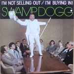 Cover of I'm Not Selling Out / I'm Buying In!, 1981, Vinyl