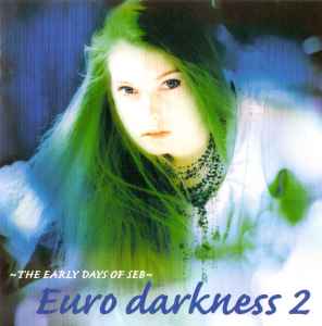 The Early Days Of SEB~ Euro Fantasy 3 (2001, CD) - Discogs