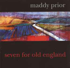 Seven For Old England - Maddy Prior