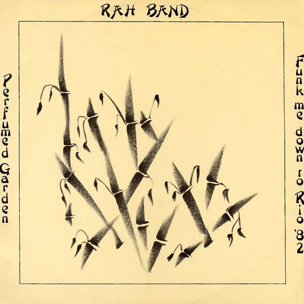 RAH Band – Perfumed Garden / Funk Me Down To Rio '82 (1982 
