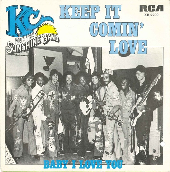KC & The Sunshine Band – Keep It Comin' Love / Baby I Love You 