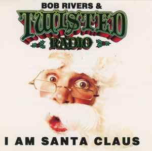 Bob Rivers (2) - I Am Santa Claus