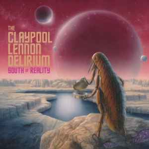 The Claypool Lennon Delirium - South Of Reality album cover
