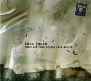 Luna Amară - Don't Let Your Dreams Fall Asleep