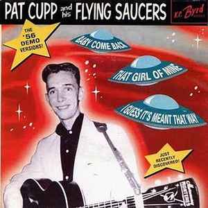 Pat Cupp & The Flying Saucers - The '56 Demo Versions!