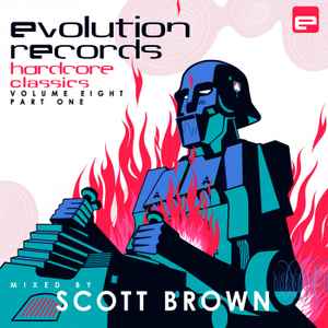 Scott Brown - Evolution Records Hardcore Classics (Volume Eight Part One) album cover