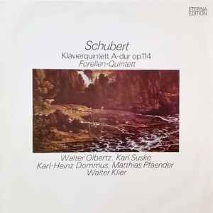 Klavierquintett A-dur Op. 114 "Forellen-Quintett" - Schubert - Walter Olbertz, Karl Suske, Karl-Heinz Dommus, Matthias Pfaender, Walter Klier