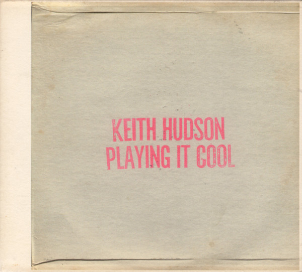 Keith Hudson – Playing It Cool & Playing It Right (1981, Vinyl