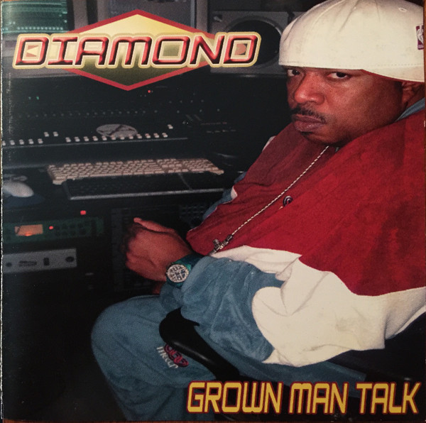 Diamond – Grown Man Talk (2003, CDr) - Discogs