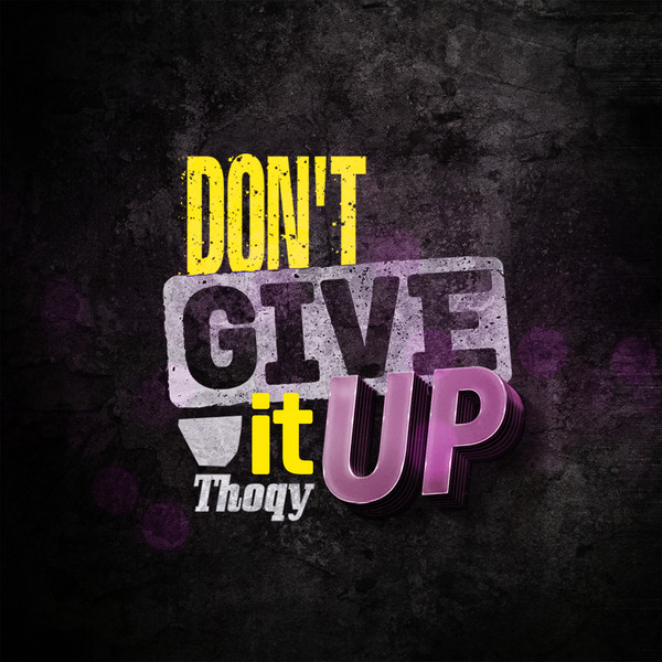descargar álbum Thoqy - Dont Give It Up