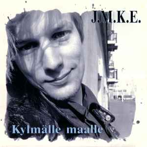Kylmälle Maalle = Külmale Maale = To The Cold Country - J.M.K.E.