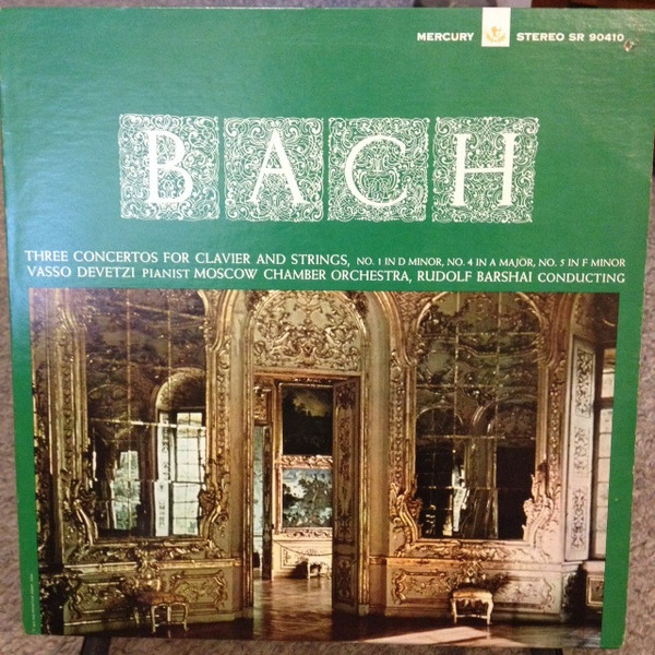 baixar álbum Bach, Vasso Devetzi, Moscow Chamber Orchestra, Rudolf Barshai - Three Concertos For Clavier And Strings No 1 In D Minor No 4 In A Major No 5 In F Minor