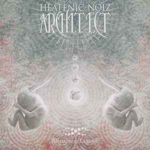 Heatenic Noiz Architect - Already A Legend album cover