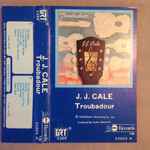 J.J. Cale - Troubadour | Releases | Discogs