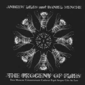 Andrew Liles - The Progeny Of Flies
