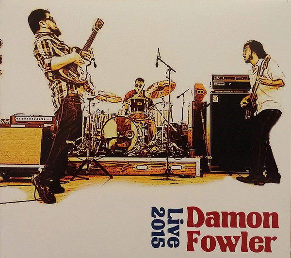 descargar álbum Damon Fowler - Live 2015