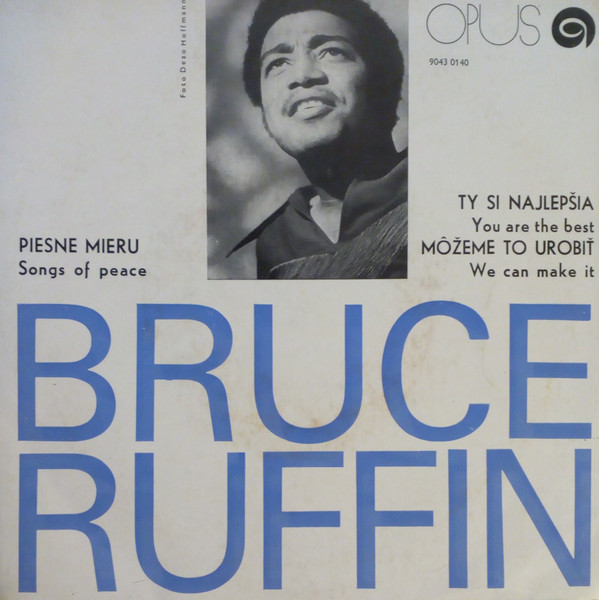 lataa albumi Bruce Ruffin - Piesne Mieru Songs Of Peace Ty Si Najlepšia You Are The Best Môžeme To Urobiť We Can Make It