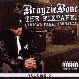 Krayzie Bone – The Fixtape Volume 3: Lyrical Paraphernalia (2010