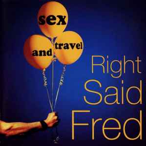 Right Said Fred - Sex And Travel album cover