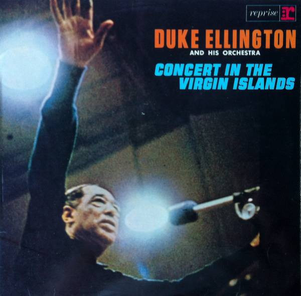 Duke Ellington And His Orchestra – Concert In The Virgin Islands