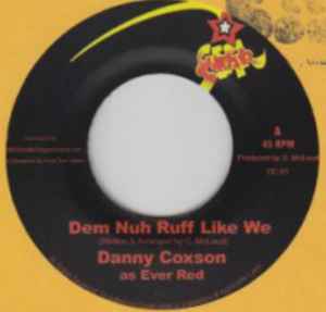 Danny Coxson - Dem Nuh Ruff Like We