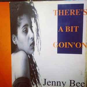 Jenny Bee* - There's A Bit Goin' On