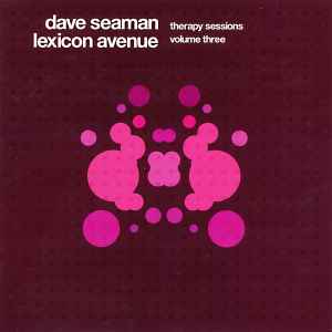Dave Seaman & Lexicon Avenue - Therapy Sessions Volume Three