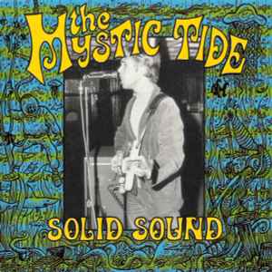 Solid Sound..Solid..Ground... - The Mystic Tide