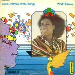 Alice Coltrane With Strings – World Galaxy (2015, 180g, Gatefold